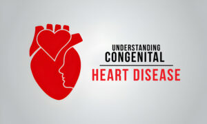 Understanding, Overcoming, and Living with Congenital Heart Defects