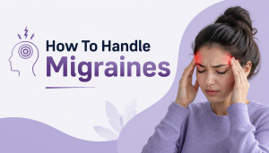 How To Handle Migraines