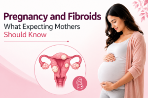Pregnancy and Fibroids: What Expecting Mothers Should Know